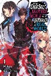 Miku, Kuwashima - I Got a Cheat Skill in Another World and Became Unrivaled in the Real World, Too, Vol. 1 (light novel)