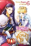 Murasaki, Mai, Nagase, Sarasa, Engel, Taylor - I'm the Villainess, So I'm Taming the Final Boss, Vol. 6 (light novel)