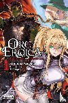 Asanagi, Asanagi, na Magonote, Rifujin - Orc Eroica, Vol. 1 (light novel)