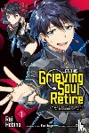 Chyko, Chyko, Neal, John, Hebino, Rai, Tsukikage, Tsukikage - Let This Grieving Soul Retire, Vol. 1 (manga)