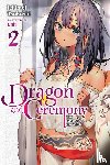 Enji, Tsukushi, Ichimei - Dragon and Ceremony, Vol. 2 (light novel)
