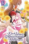 Touka, Akiharu, Coffman, Kei, Pierce, Rachel - The Dark History of the Reincarnated Villainess, Vol. 5