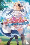 Trowell, Haydn, Karasu, Piero, Kisaragi, Yuri - The Magical Revolution of the Reincarnated Princess and the Genius Young Lady, Vol. 3 (novel)