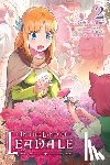 Ceez, Ceez, Tsukimi, Dashio, Pizarro Lanzas, Elena, Harvey, Leighann - In the Land of Leadale, Vol. 2 (manga)