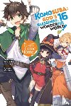 Steinbach, Kevin, Mishima, Kurone, Akatsuki, Natsume - Konosuba: God's Blessing on This Wonderful World!, Vol. 16 (light novel)