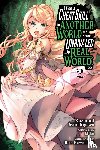 Mughal, Arbash, Minatogawa, Kazuomi, Miku, Miku, Kuwashima, Rein - I Got a Cheat Skill in Another World and Became Unrivaled in the Real World, Too, Vol. 2 (manga)