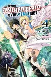 Koyuki, Koyuki, Tuchihi, Light, Christie, Phil, Toyota, Saori - The Hero Is Overpowered But Overly Cautious, Vol. 4 (manga)