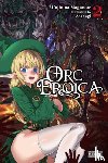 Asanagi, Asanagi, na Magonote, Rifujin - Orc Eroica, Vol. 2 (light novel)