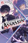 Reia, Reia, Tsukiyo, Rui - The World's Finest Assassin Gets Reincarnated in Another World as an Aristocrat, Vol. 6 (light novel)