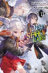 Cunningham, Andrew, Uno, Bokuto, Miyuki, Ruria - Reign of the Seven Spellblades, Vol. 7 (light novel)