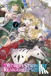 McCullough-Garcia, Alexandra, Kazabana, Huuka, Towa, Towa - The World's Strongest Rearguard: Labyrinth Country's Novice Seeker, Vol. 7 (light novel)