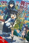 Ainana, Hiro, McKeon, Jenny, Shri, Shri - Death March to the Parallel World Rhapsody, Vol. 22 (light novel)