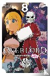 Cunningham, Andrew, Pizarro Lanzas, Elena, Juami, Juami, Maruyama, Kugane - Overlord: The Undead King Oh!, Vol. 8