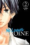 McCullough-Garcia, Alexandra, Koda, Momoko - No Longer Heroine, Vol. 2