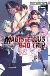 Mahaya, Humphrey, Kamachi, Kazuma - Magistellus Bad Trip, Vol. 2 (light novel)