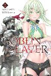 Kagyu, Kumo, Kannatuki, Noboru - Goblin Slayer, Vol. 15 (light novel)