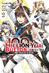 Hutton, Luke, Mokyu, Mokyu, Tsukishima, Syuichi, Shido, Yutaro - I Kept Pressing the 100-Million-Year Button and Came Out on Top, Vol. 2 (manga)