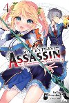 Sumeragi, Hamao, Hutton, Luke, Reia, Reia, Tsukiyo, Rui - The World's Finest Assassin Gets Reincarnated in Another World as an Aristocrat, Vol. 4 (manga)