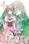Aki, Aki, Mikawa, Miri, Wilder, Nicole - Sugar Apple Fairy Tale, Vol. 4 (light novel)