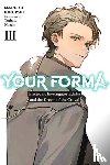 Kikuishi, Mareho, Lempert, Roman, Nozaki, Tsubata - Your Forma, Vol. 3