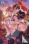 Mikumo, Gakuto, Miyuu, Miyuu, Avila, Sergio - Hollow Regalia, Vol. 1 (light novel)