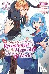 Cash, Jan, MAKO, Maro, Pierce, Rachel - I Want to Be a Receptionist in This Magical World, Vol. 1 (manga)