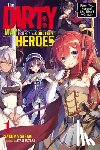 Tohsaka, Asagi, Sasaki, Sakuma - The Dirty Way to Destroy the Goddess's Heroes, Vol. 1 (light novel)