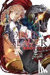 Steinbach, Kevin, Kagyu, Kumo, Adachi, Shingo - Goblin Slayer Side Story: Year One, Vol. 2 (light novel)