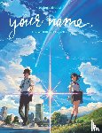 Shinkai, Makoto - your name. The Official Visual Guide