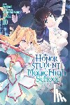 Prowse, Alice, Christie, Phil, Sato, Tsutomu, Mori, Yu - The Honor Student at Magic High School, Vol. 10