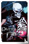 Cunningham, Andrew, Miyama, Hugin, Maruyama, Kugane, Gancio, Rochelle - Overlord, Vol. 16 (manga)