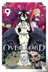Cunningham, Andrew, Juami, Juami, Maruyama, Kugane, So-Bin, So-Bin - Overlord: The Undead King Oh!, Vol. 9
