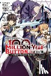 Mughal, Arbash, Hutton, Luke, Mokyu, Mokyu, Tsukishima, Syuichi - I Kept Pressing the 100-Million-Year Button and Came Out on Top, Vol. 3 (manga)
