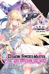Tohsaka, Asagi, Lempert, Roman, Shimizu, Yu - The Demon Sword Master of Excalibur Academy, Vol. 9 (light novel)