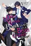 Murphy, Jenny, Ohashi, Kikka, Wakatsu, Yatsuki - The Other World's Books Depend on the Bean Counter, Vol. 1 (light novel)