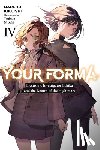 Kikuishi, Mareho, Lempert, Roman, Nozaki, Tsubata - Your Forma, Vol. 4