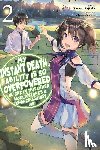 Naruse, Chisato, Macklem, Nathan, Nanavati, Tess, Fujitaka, Tsuyoshi - My Instant Death Ability Is So Overpowered, No One in This Other World Stands a Chance Against Me!, Vol. 2 (light novel)