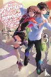 Naruse, Chisato, Macklem, Nathan, Nanavati, Tess, Fujitaka, Tsuyoshi - My Instant Death Ability Is So Overpowered, No One in This Other World Stands a Chance Against Me!, Vol. 3 (light novel)