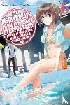 Naruse, Chisato, Macklem, Nathan, Nanavati, Tess, Fujitaka, Tsuyoshi - My Instant Death Ability Is So Overpowered, No One in This Other World Stands a Chance Against Me!, Vol. 6 (light novel)