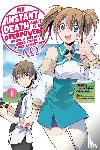 Naruse, Chisato, Nanto, Hanamaru, Tess, Nanavati, Macklem, Nathan - My Instant Death Ability Is So Overpowered, No One in This Other World Stands a Chance Against Me! —AO—, Vol. 1 (manga)
