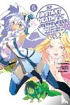 Naruse, Chisato, Nanto, Hanamaru, Tess, Nanavati, Macklem, Nathan - My Instant Death Ability Is So Overpowered, No One in This Other World Stands a Chance Against Me! —AO—, Vol. 5 (manga)