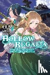 Mikumo, Gakuto, Miyuu, Miyuu, Avila, Sergio - Hollow Regalia, Vol. 2 (light novel)