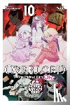 Cunningham, Andrew, Juami, Juami, Maruyama, Kugane, Pierce, Rachel - Overlord: The Undead King Oh!, Vol. 10