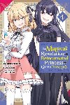 Christie, Chiho, Nadaka, Harutsugu, Trowell, Haydn, Karasu, Piero - The Magical Revolution of the Reincarnated Princess and the Genius Young Lady, Vol. 4 (manga)