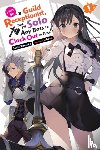 Gaou, Gaou, Ward, Jennifer, Kousaka, Mato - I May Be a Guild Receptionist, but I’ll Solo Any Boss to Clock Out on Time, Vol. 1 (light novel)
