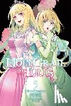 Prowse, Alice, Momoyama, Hinase, Tokiwa, Kujira, Yu-Nagi, Yu-Nagi - The Holy Grail of Eris, Vol. 5 (manga)