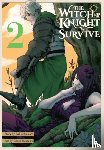 Mughal, Arbash, Chikamoto, Dai, Shinkawa, Gonbe, Neal, John - The Witch and the Knight Will Survive, Vol. 2