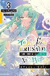 Nekonabe, Ao, Cash, Jan, Sazane, Kei - Our Last Crusade or the Rise of a New World: Secret File, Vol. 3 (light novel)