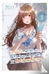 Kennoji, Fly, Kennoji, Kennoji, Avila, Sergio - The Girl I Saved on the Train Turned Out to Be My Childhood Friend, Vol. 5 (light novel)