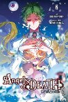 Quintessenza, Anthony, Ransom, Ko, Naduka, Kudan, Sanada, Makoto - Angels of Death Episode.0, Vol. 6